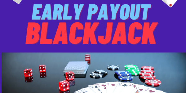 Kaip maksimaliai padidinti ankstyvo išmokėjimo strategiją „Live Blackjack“ žaidime
